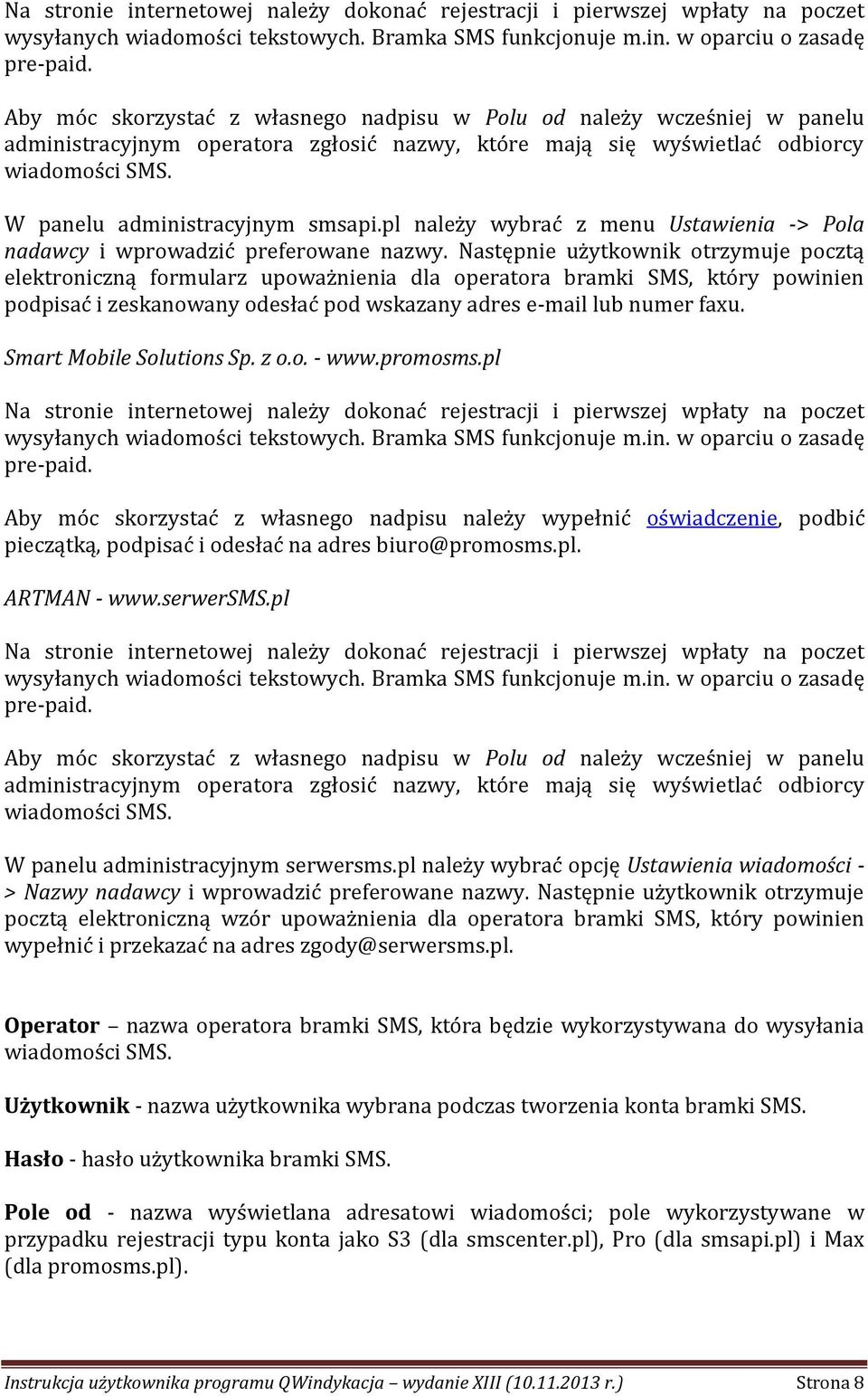 pl należy wybrać z menu Ustawienia -> Pola nadawcy i wprowadzić preferowane nazwy.