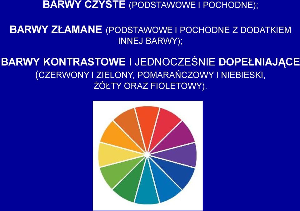 BARWY KONTRASTOWE I JEDNOCZEŚNIE DOPEŁNIAJĄCE