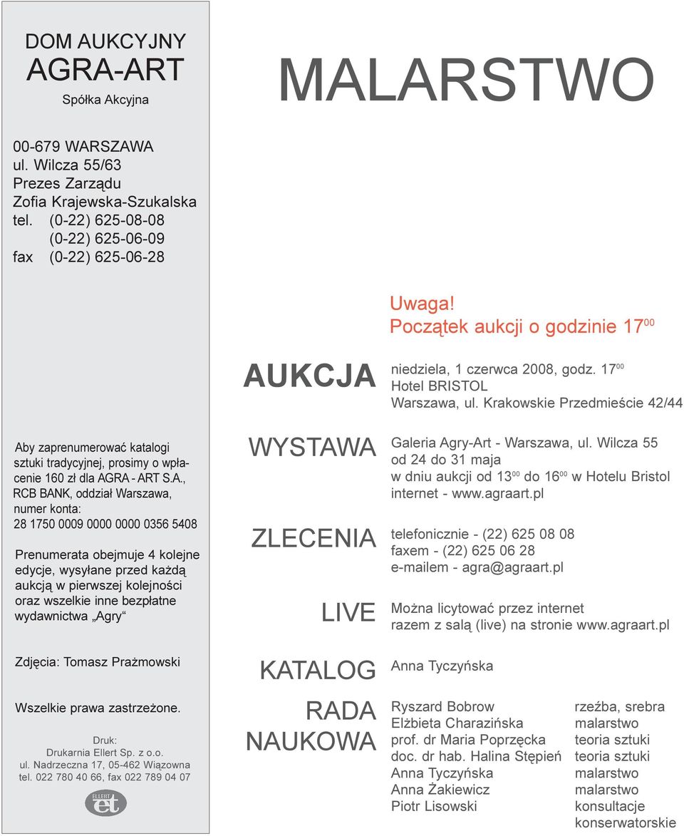 y zaprenumerowaæ katalogi sztuki tradycyjnej, prosimy o wp³acenie 160 z³ dla AG