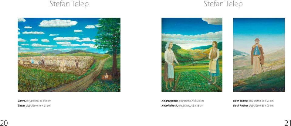 x 38 cm Na hriadkach, olej/plátno, 46 x 38 cm Duch Łemka,