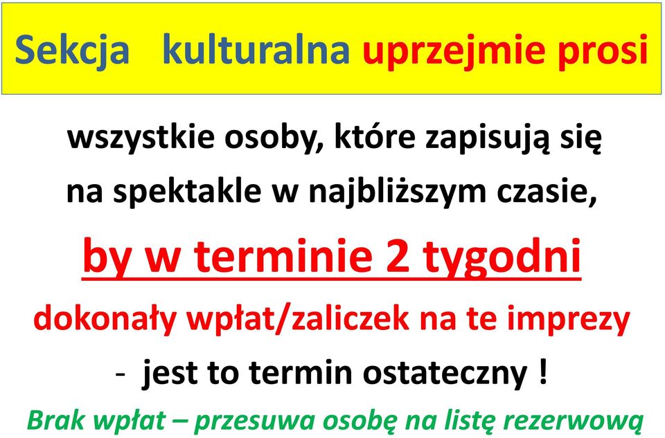 terminie 2 tygodni dokonały wpłat/zaliczek na te imprezy -