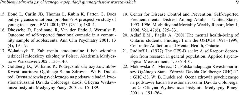 Outcome of self-reported functional-somatic in a community sample of adolescents. Ann Clin Psychiatry 2001; 13 (4); 191 9. 17. Wolañczyk T.