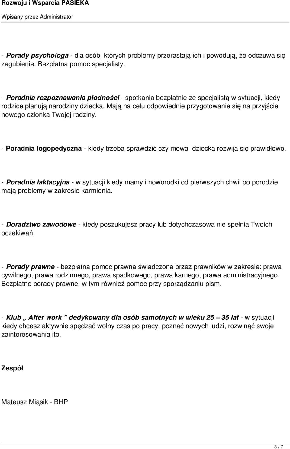 Mają na celu odpowiednie przygotowanie się na przyjście nowego członka Twojej rodziny. - Poradnia logopedyczna - kiedy trzeba sprawdzić czy mowa dziecka rozwija się prawidłowo.