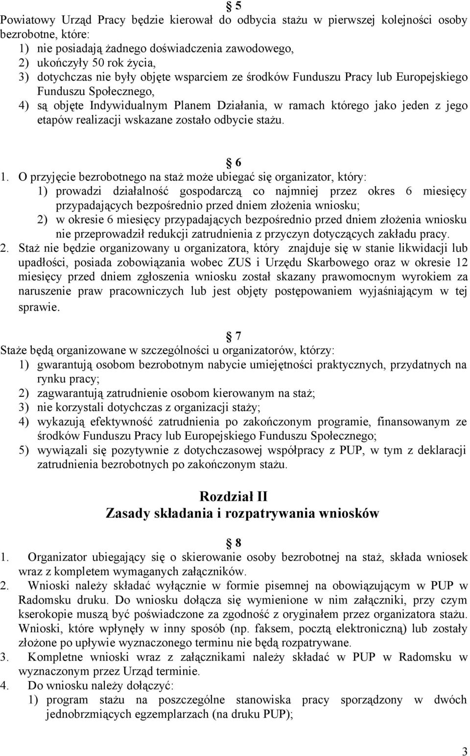 zostało odbycie stażu. 6 1.