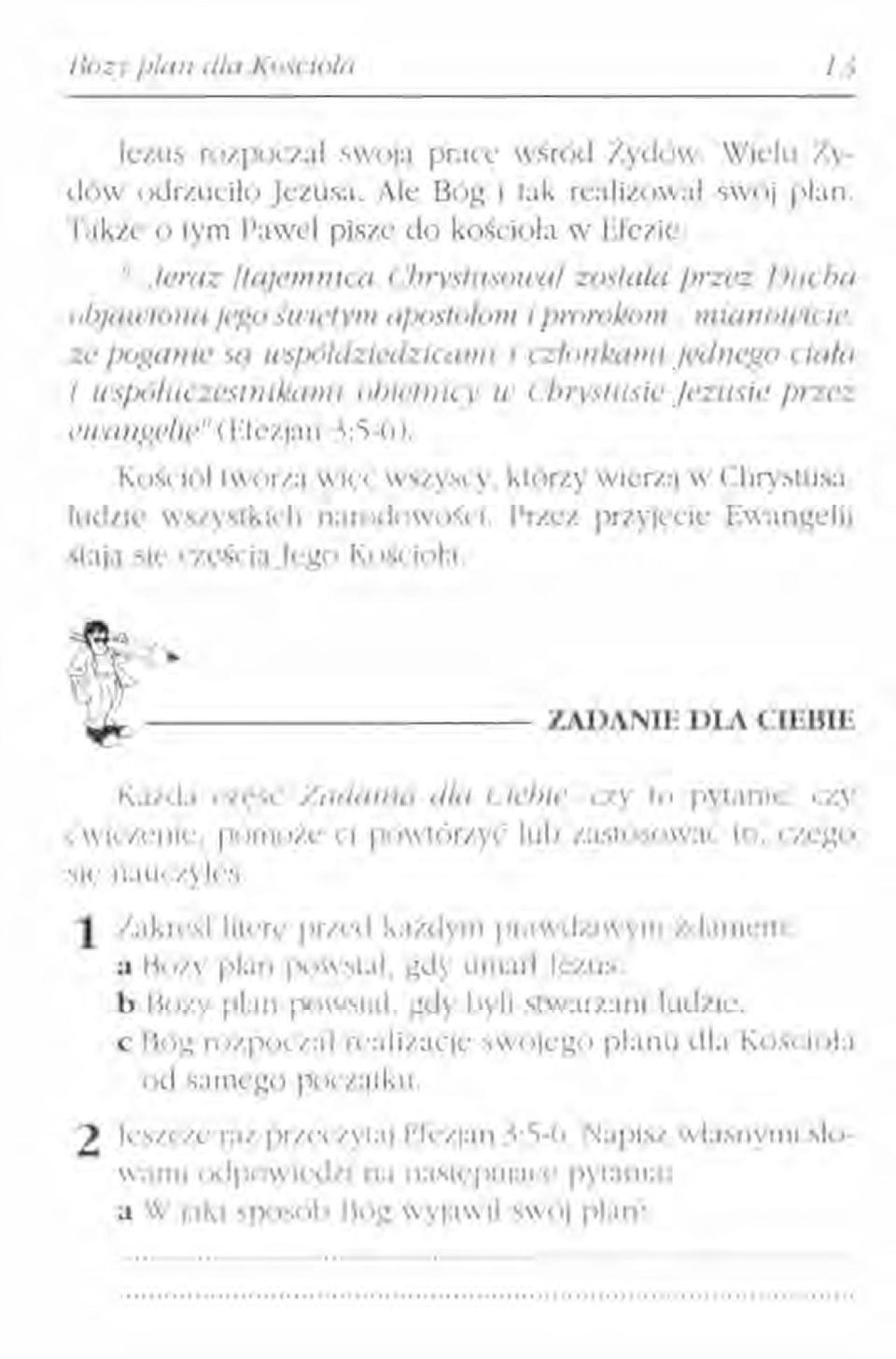 ,o strietvnt apostołom i prorokom" mianou 'ide, że poganie sa u-spoldzicdzicann i czlonlsami J,>dl/ego cia/a i ll'spółllczesl Ił iłecun i obietn il)' li' Cbrvst lisie jezusic przez (''''(i1ipjeli~jif