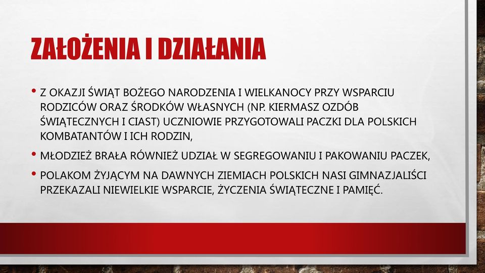 KIERMASZ OZDÓB ŚWIĄTECZNYCH I CIAST) UCZNIOWIE PRZYGOTOWALI PACZKI DLA POLSKICH KOMBATANTÓW I ICH