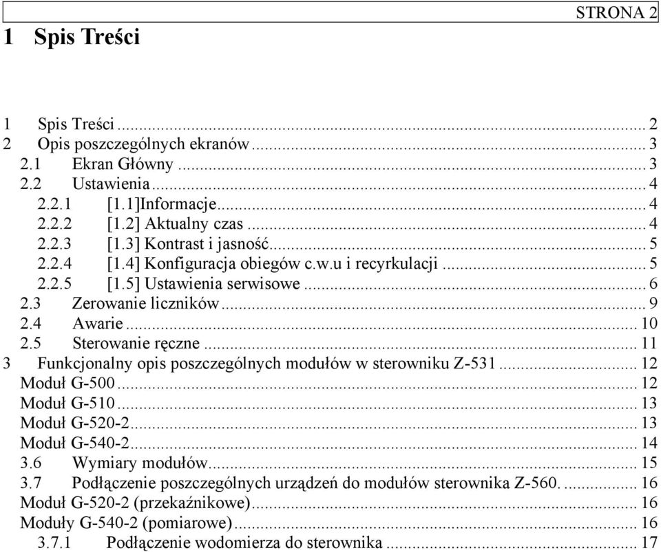 5 Sterowanie ręczne... 11 3 Funkcjonalny opis poszczególnych modułów w sterowniku Z-531... 12 Moduł G-500... 12 Moduł G-510... 13 Moduł G-520-2... 13 Moduł G-540-2... 14 3.