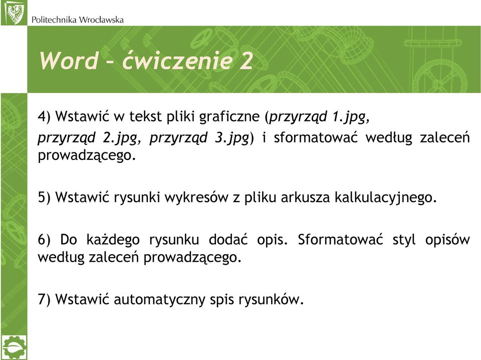 5) Wstawić rysunki wykresów z pliku arkusza kalkulacyjnego.