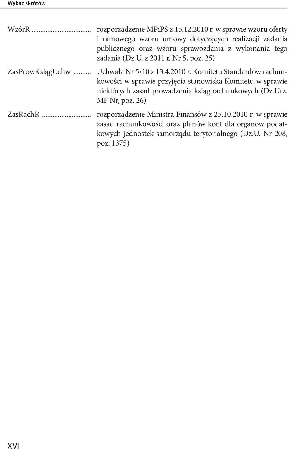 Nr 5, poz. 25) ZasProwKsiągUchw... Uchwała Nr 5/10 z 13.4.2010 r.