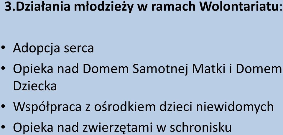 i Domem Dziecka Współpraca z ośrodkiem dzieci