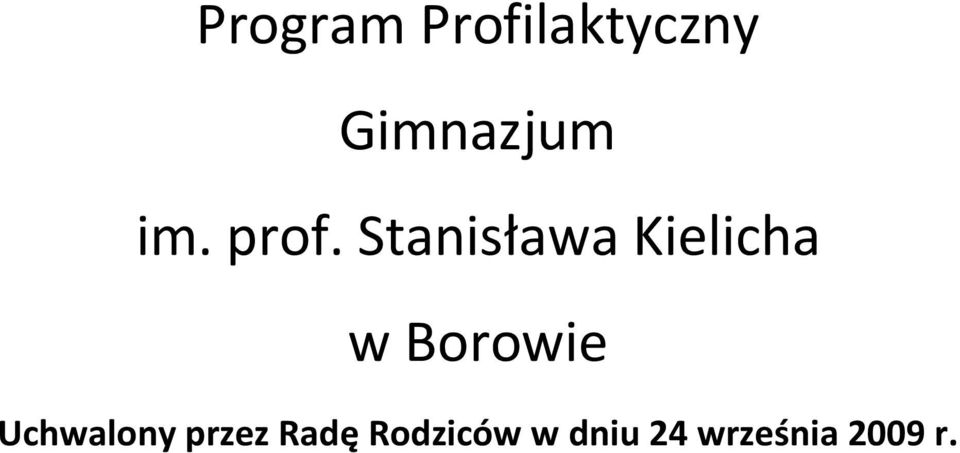 Stanisława Kielicha w Borowie