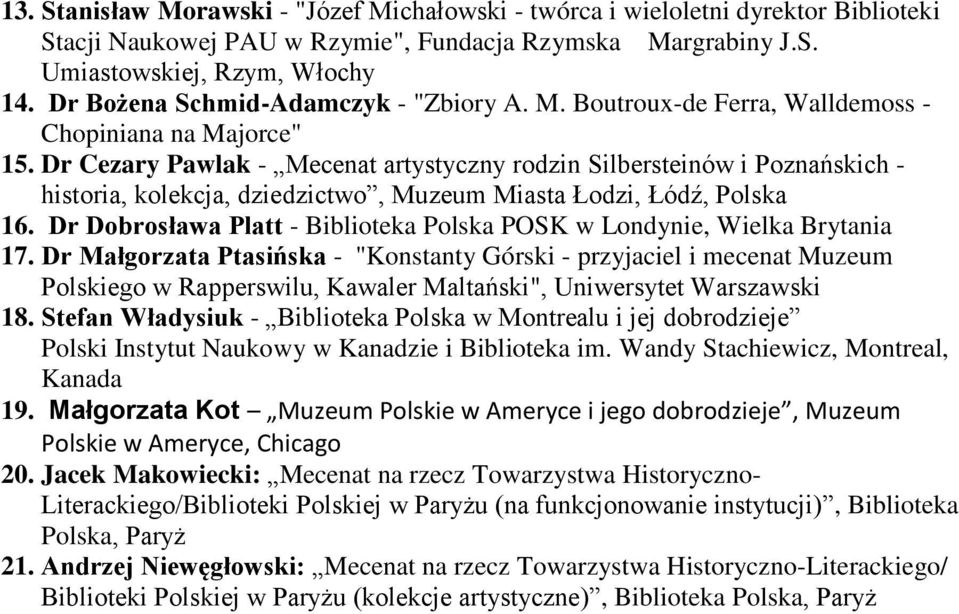 Dr Cezary Pawlak - Mecenat artystyczny rodzin Silbersteinów i Poznańskich - historia, kolekcja, dziedzictwo, Muzeum Miasta Łodzi, Łódź, Polska 16.