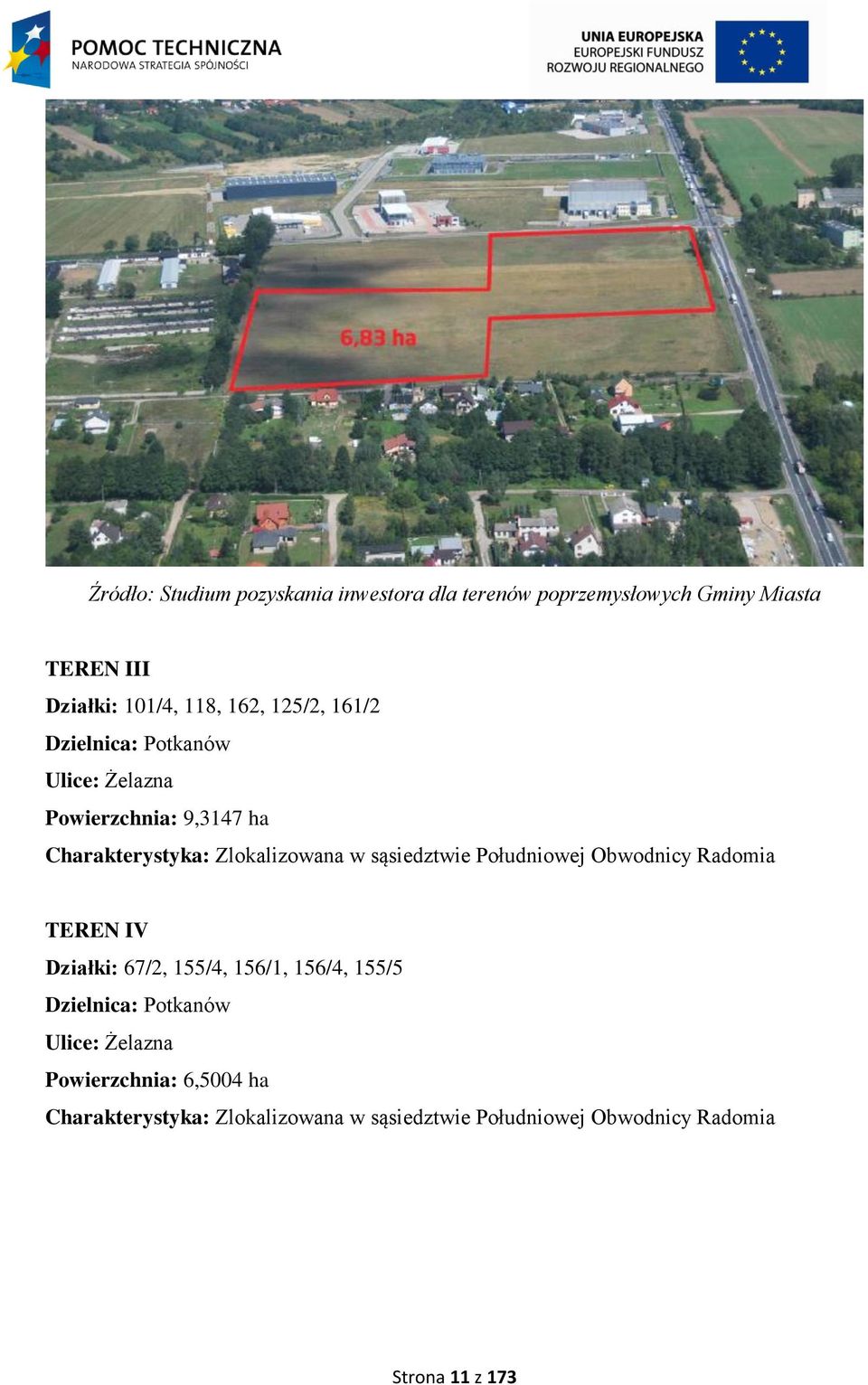 sąsiedztwie Południowej Obwodnicy Radomia TEREN IV Działki: 67/2, 155/4, 156/1, 156/4, 155/5 Dzielnica: Potkanów