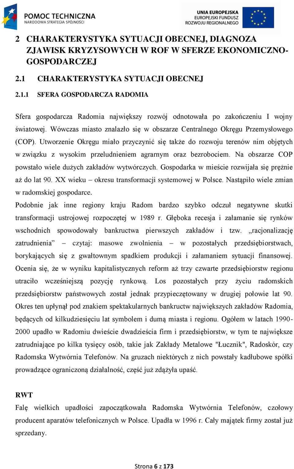 Wówczas miasto znalazło się w obszarze Centralnego Okręgu Przemysłowego (COP).