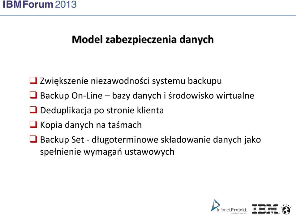 Deduplikacja po stronie klienta Kopia danych na taśmach Backup