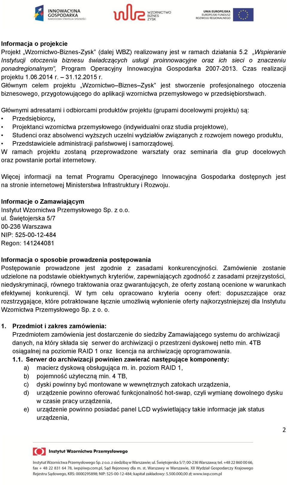 Czas realizacji projektu 1.06.2014 r. 31.12.2015 r.