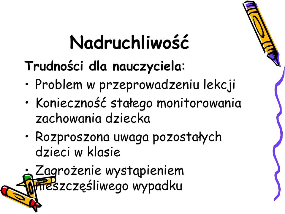 monitorowania zachowania dziecka Rozproszona uwaga