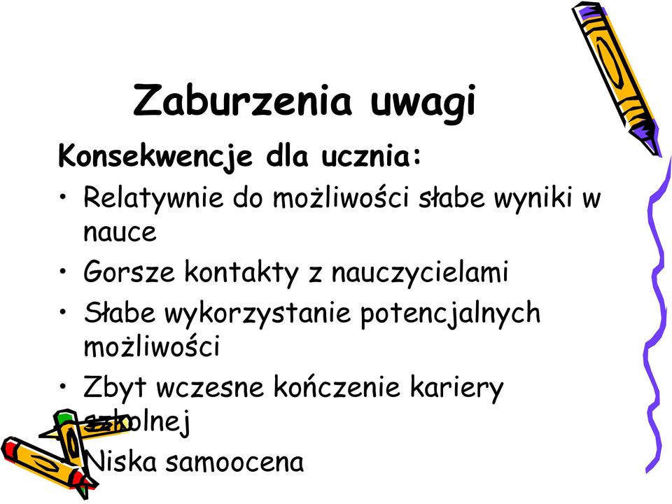 nauczycielami Słabe wykorzystanie potencjalnych