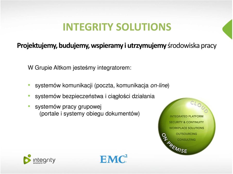 komunikacji (poczta, komunikacja on-line) systemów bezpieczeństwa i