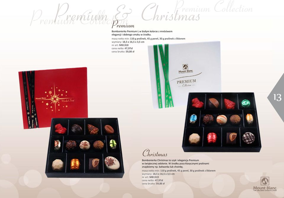 Premium Collection 13 Christmas Bombonierka Christmas to szyk i elegancja Premium w świątecznej odsłonie. W środku poza klasycznymi pralinami znajdziemy np.