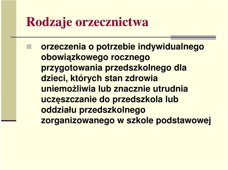 których stan zdrowia uniemoŝliwia lub znacznie utrudnia
