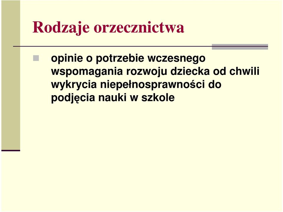 rozwoju dziecka od chwili wykrycia