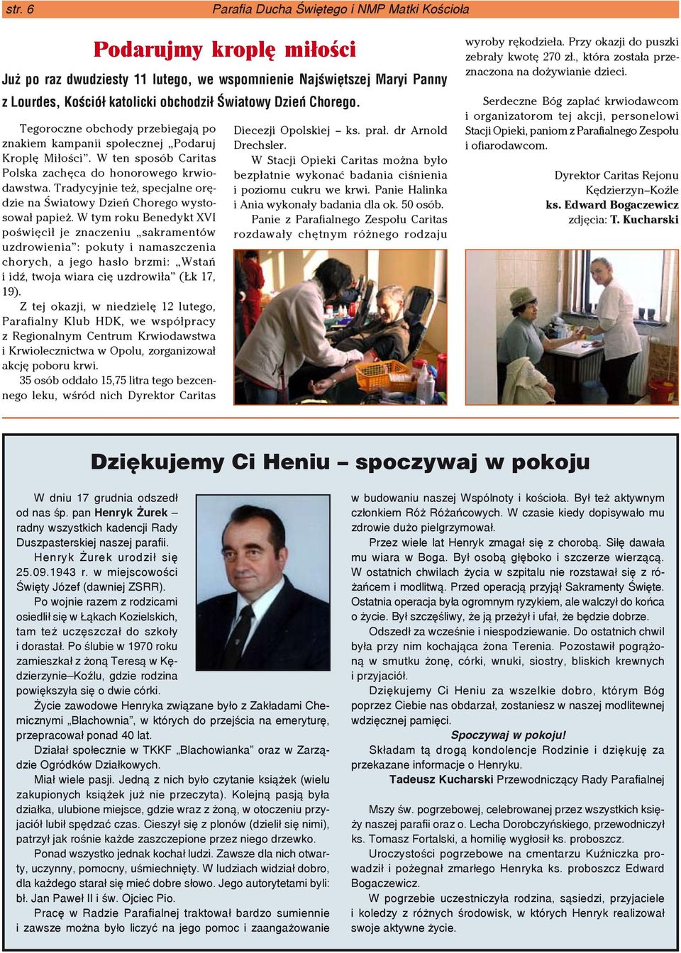 Tradycyjnie też, specjalne orędzie na Światowy Dzień Chorego wystosował papież.
