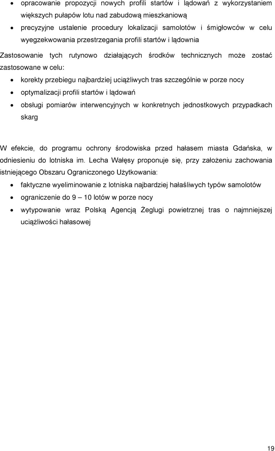 szczególnie w porze nocy optymalizacji profili startów i lądowań obsługi pomiarów interwencyjnych w konkretnych jednostkowych przypadkach skarg W efekcie, do programu ochrony środowiska przed hałasem