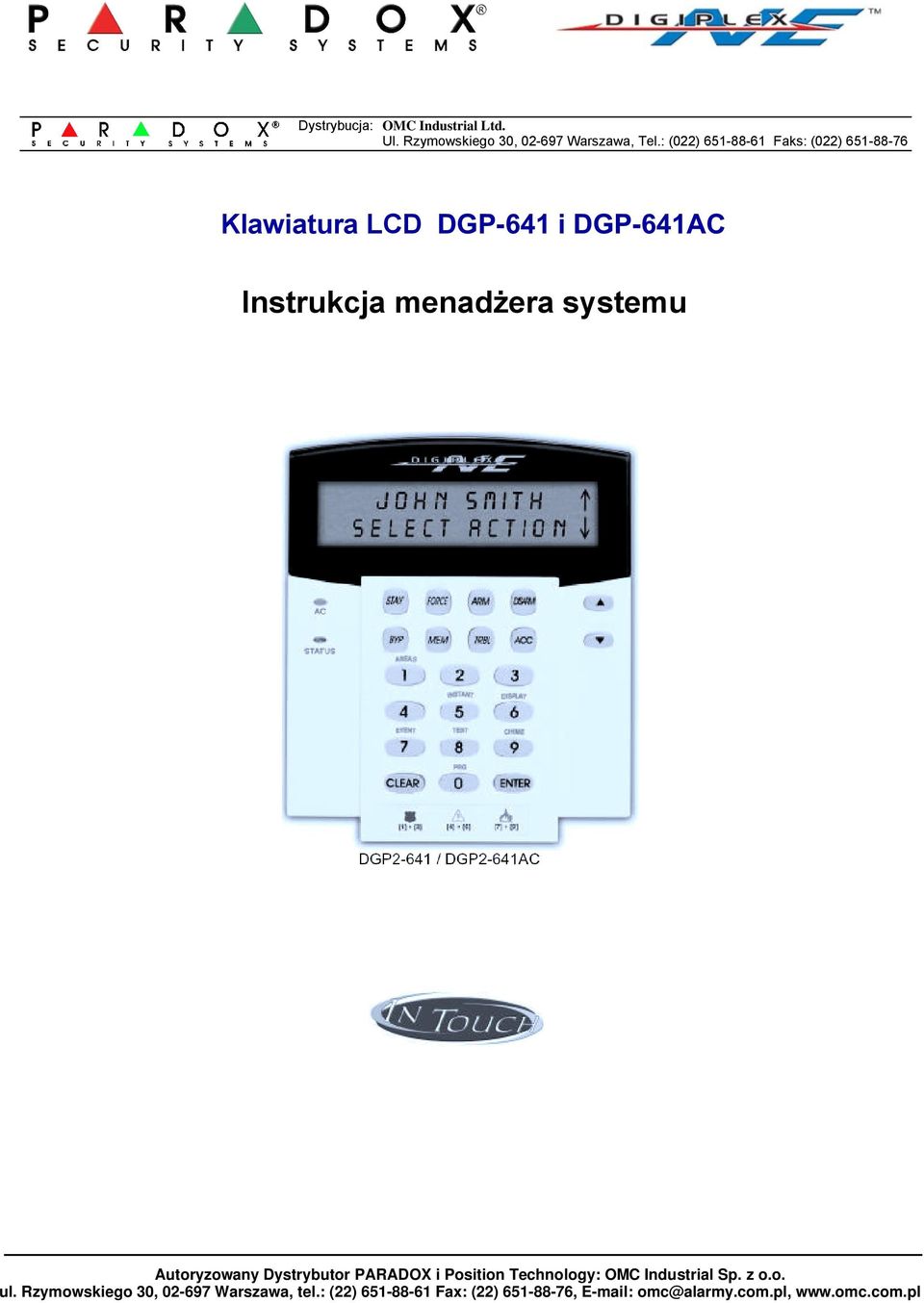 systemu Autoryzowany Dystrybutor PARADOX i Position Technology: OMC Industrial Sp. z o.o. ul.