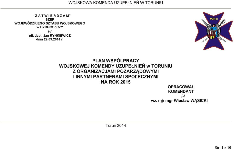 PLAN WSPÓŁPRACY WOJSKOWEJ KOMENDY UZUPEŁNIEŃ w TORUNIU Z ORGANIZACJAMI POZARZĄDOWYMI I