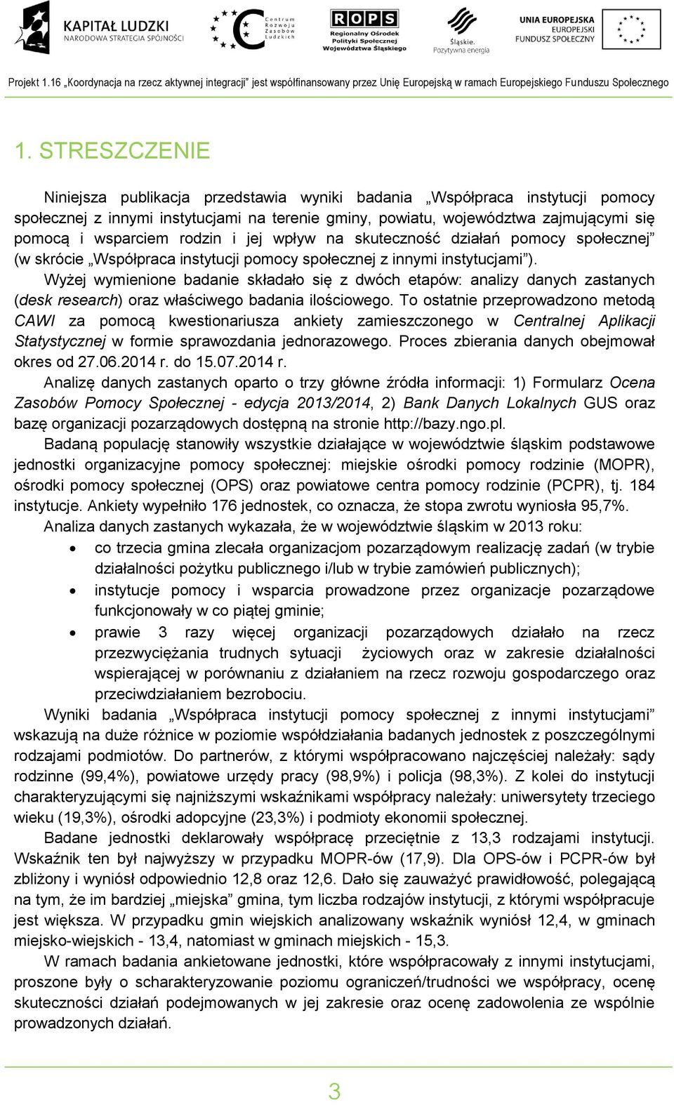 wpływ a skuteczość działań pomocy społeczej (w skrócie Współpraca istytucji pomocy społeczej z iymi istytucjami ).