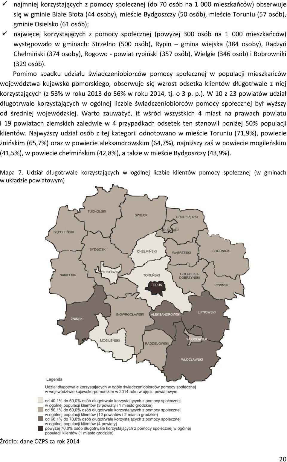 osoby), Rogowo - powiat rypiński (357 osób), Wielgie (346 osób) i Bobrowniki (329 osób).