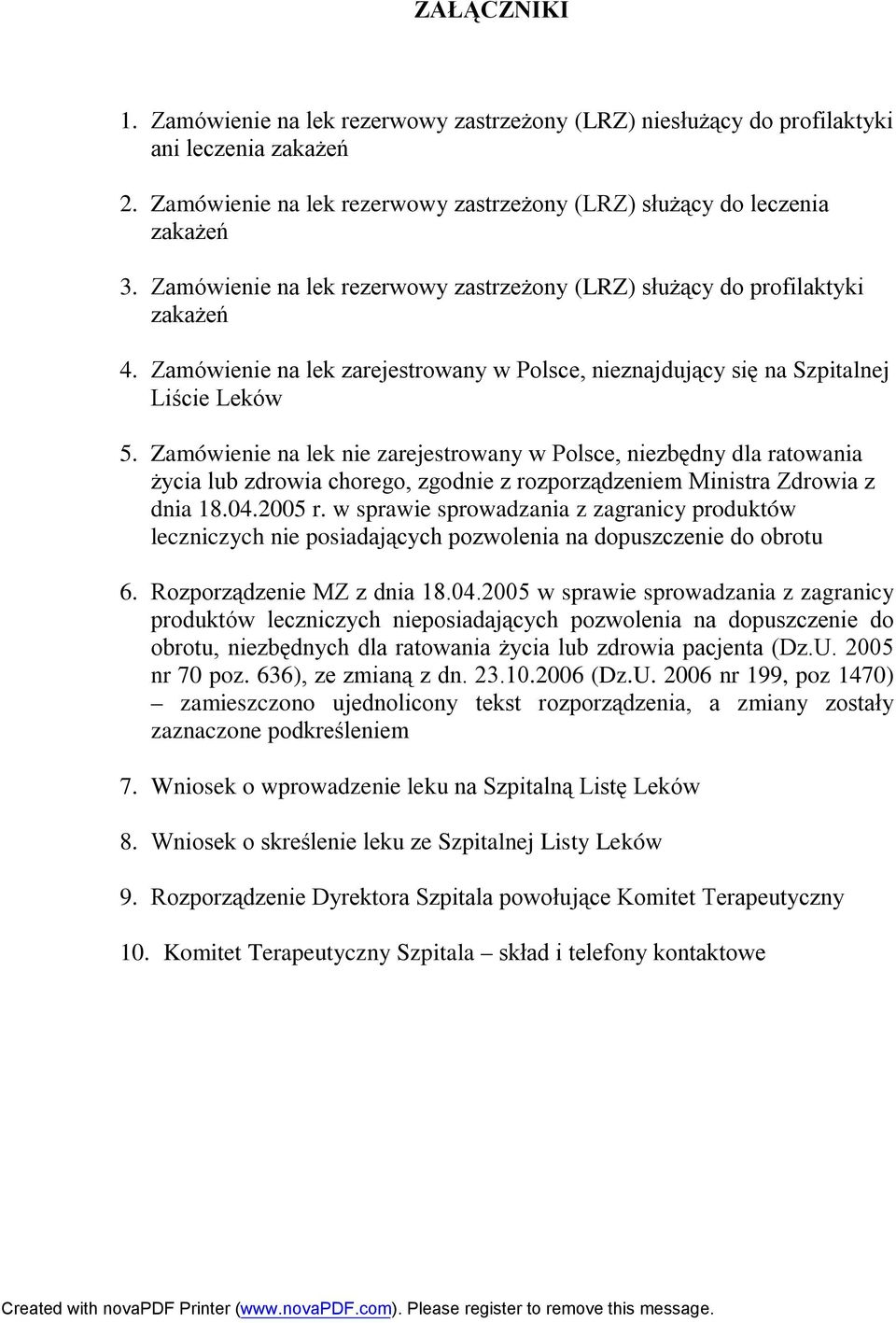 Zamówienie na lek nie zarejestrowany w Polsce, niezbędny dla ratowania życia lub zdrowia chorego, zgodnie z rozporządzeniem Ministra Zdrowia z dnia 18.04.2005 r.