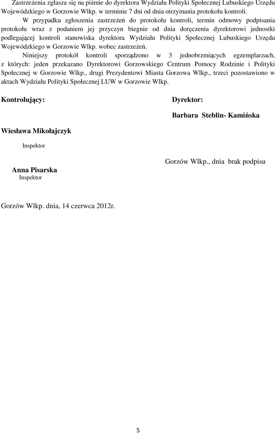 stanowiska dyrektora Wydziału Polityki Społecznej Lubuskiego Urzędu Wojewódzkiego w Gorzowie Wlkp. wobec zastrzeżeń.