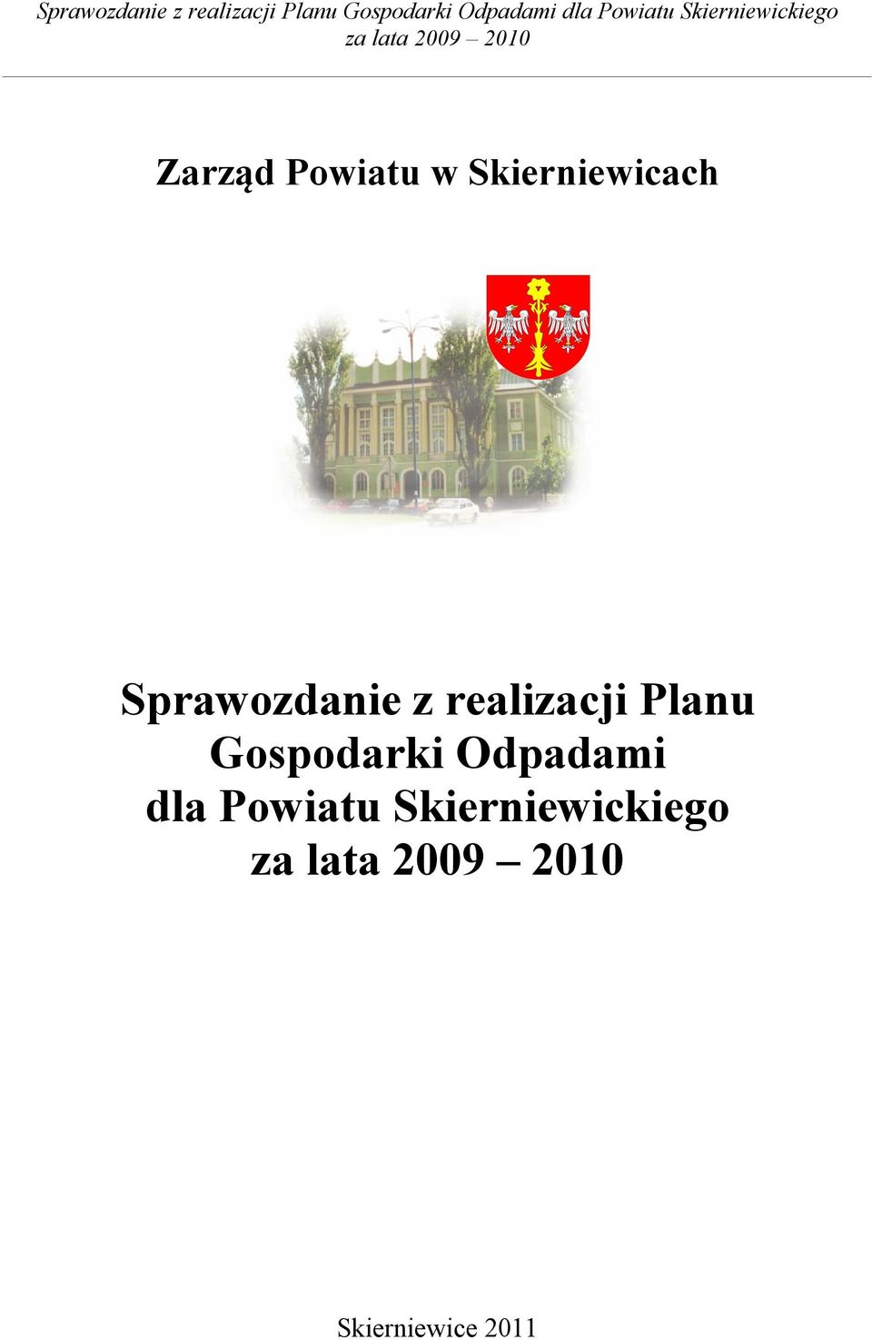 Skierniewicach  Powiatu Skierniewickiego za lata 2009 2010