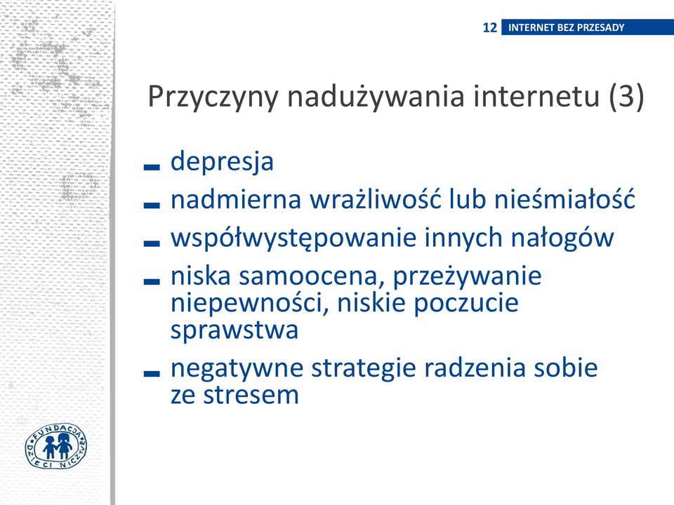 nałogów niska samoocena, przeżywanie niepewności, niskie