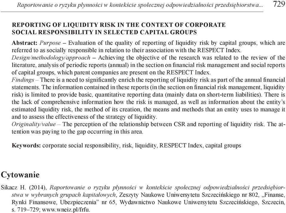 groups, which are referred to as socially responsible in relation to their association with the RESPECT Index.