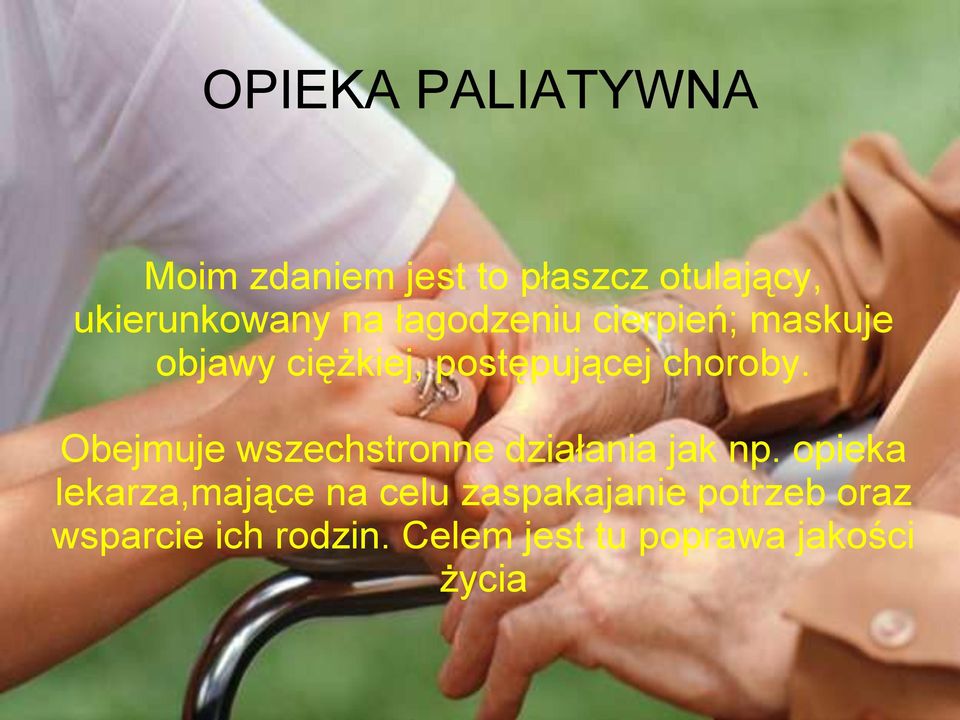 Obejmuje wszechstronne działania jak np.