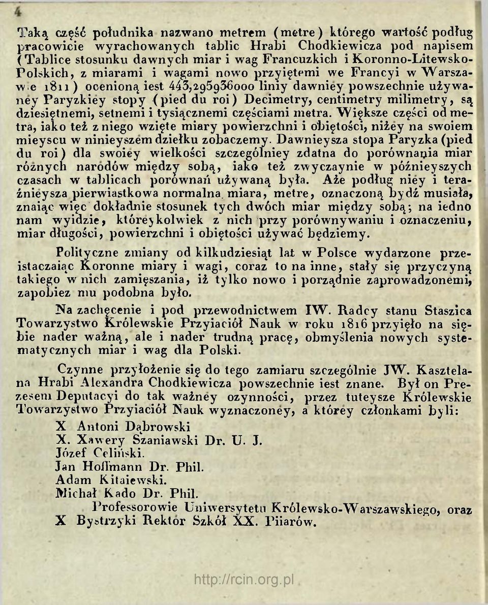 milimetry, są dziesiętnemi, setnemi i tysiącznemi częściami metra.