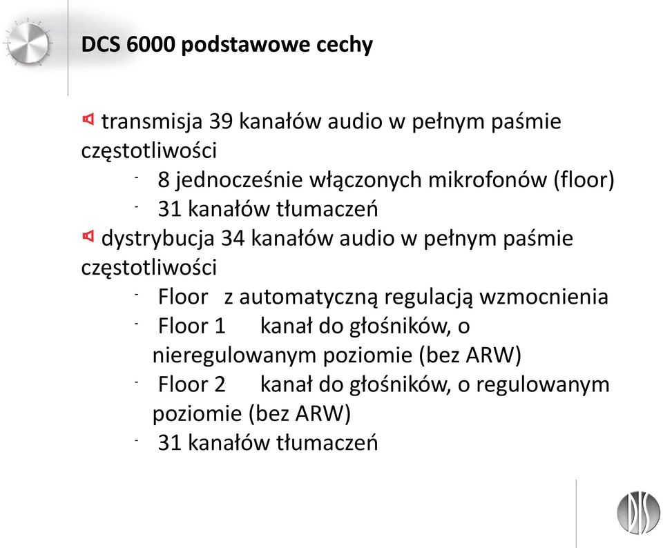 częstotliwości Floor z automatyczną regulacją wzmocnienia Floor 1 kanał do głośników, o