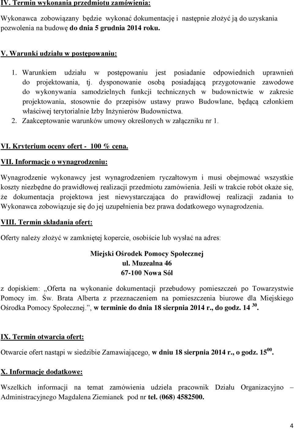 dysponowanie osobą posiadającą przygotowanie zawodowe do wykonywania samodzielnych funkcji technicznych w budownictwie w zakresie projektowania, stosownie do przepisów ustawy prawo Budowlane, będącą