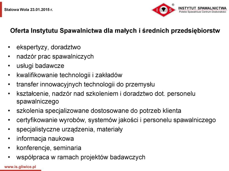 dot. personelu spawalniczego szkolenia specjalizowane dostosowane do potrzeb klienta certyfikowanie wyrobów, systemów jakości i