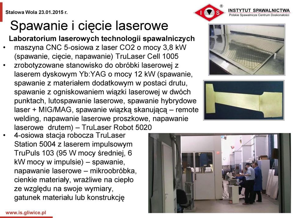 laserowe, spawanie hybrydowe laser + MIG/MAG, spawanie wiązką skanującą remote welding, napawanie laserowe proszkowe, napawanie laserowe drutem) TruLaser Robot 5020 4-osiowa stacja robocza TruLaser