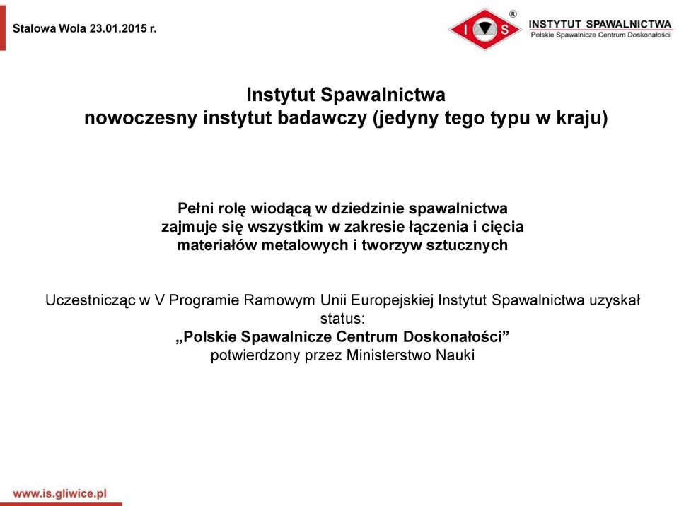 metalowych i tworzyw sztucznych Uczestnicząc w V Programie Ramowym Unii Europejskiej Instytut