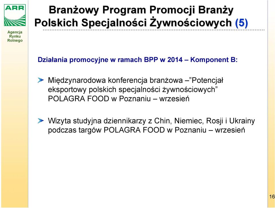 eksportowy polskich specjalności żywnościowych POLAGRA FOOD w Poznaniu wrzesień Wizyta