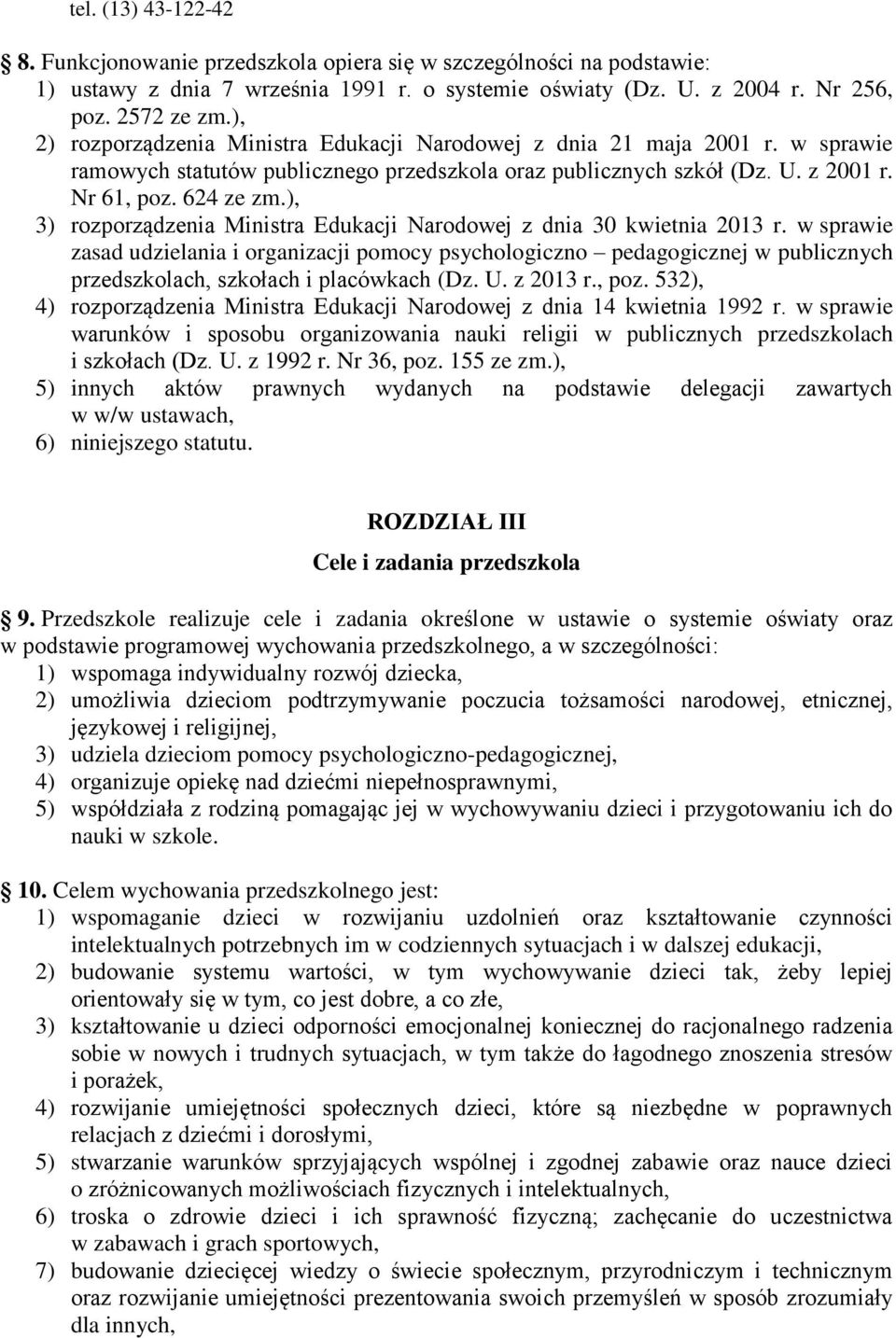 ), 3) rozporządzenia Ministra Edukacji Narodowej z dnia 30 kwietnia 2013 r.