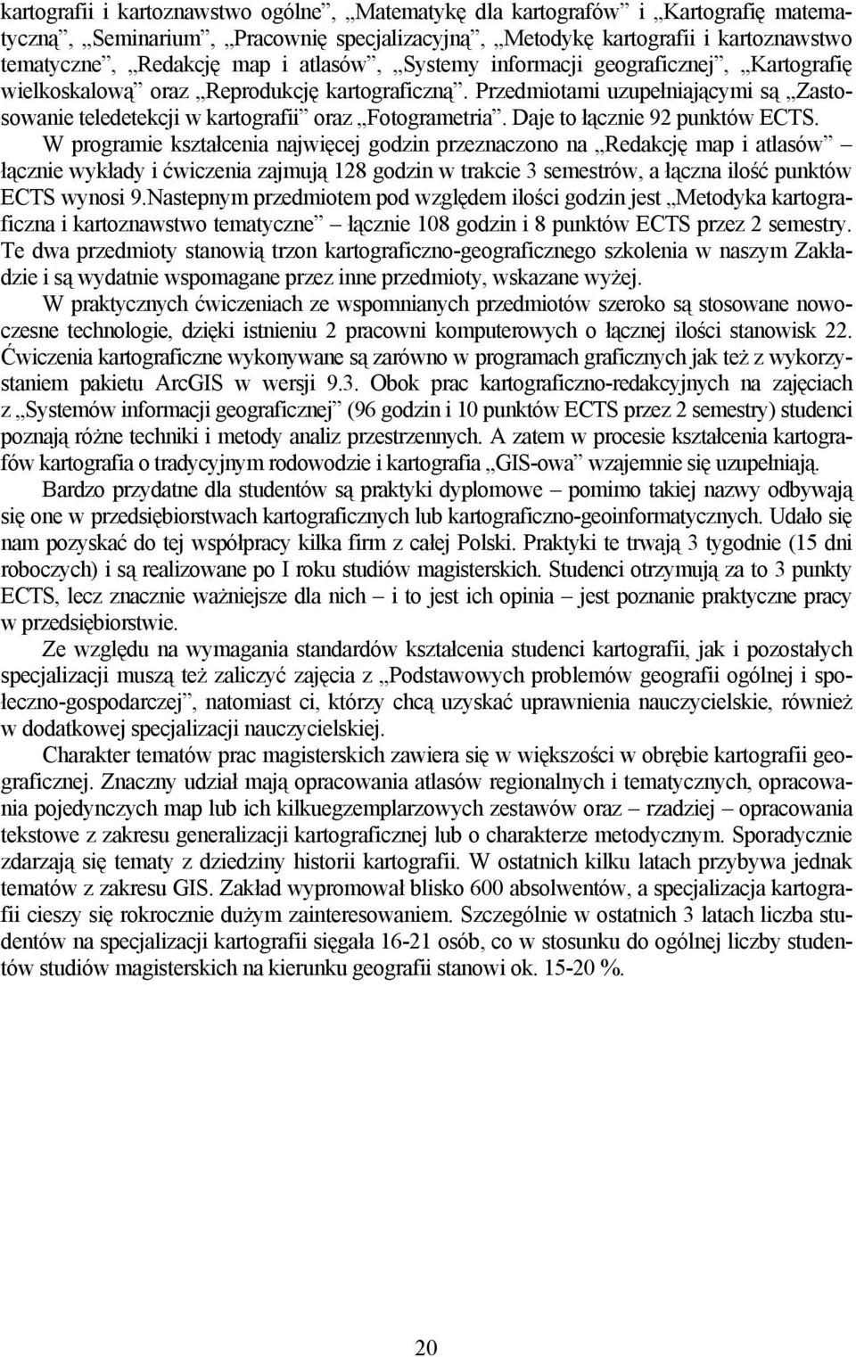 Daje to łącznie 92 punktów ECTS.