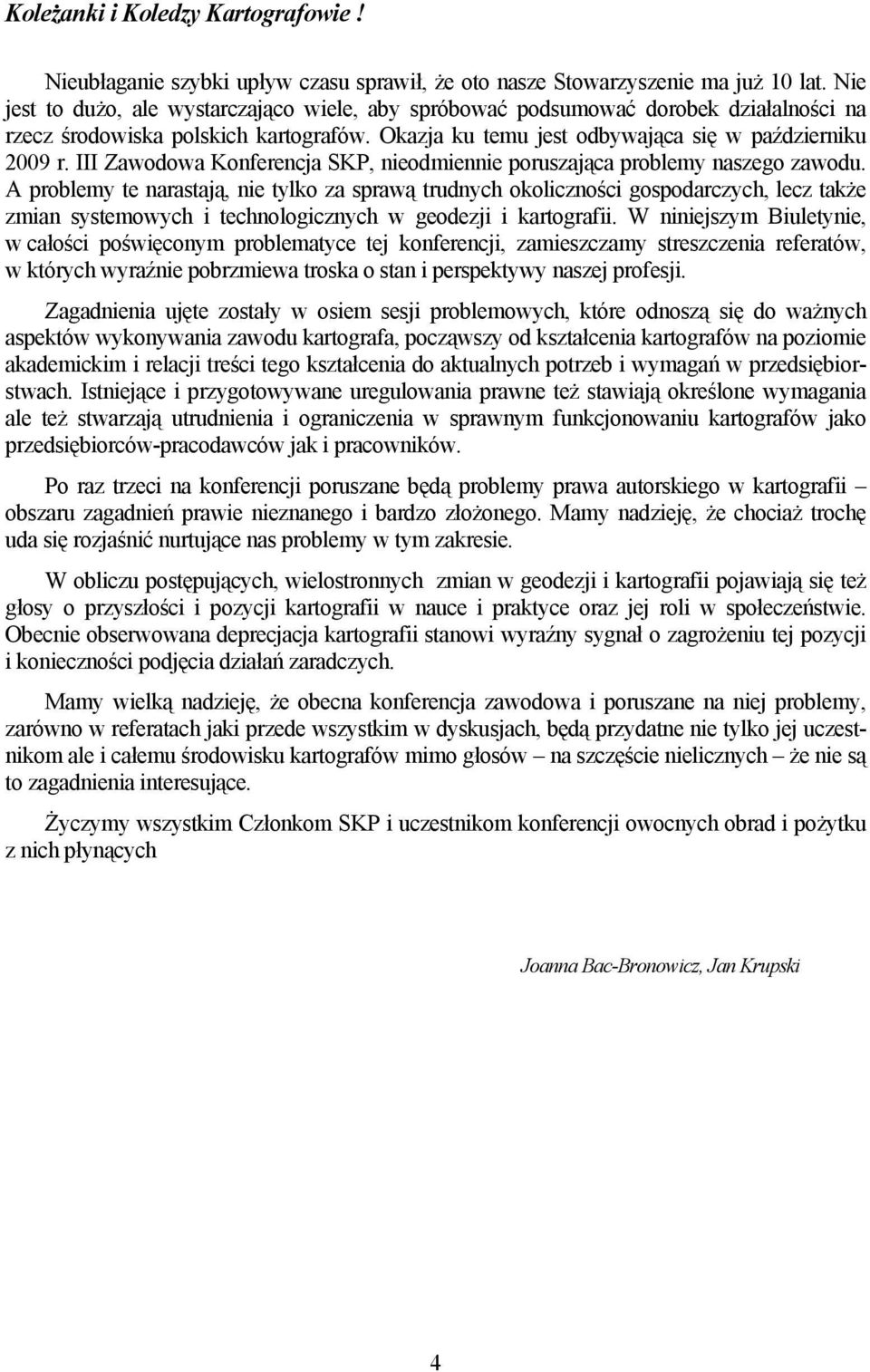 III Zawodowa Konferencja SKP, nieodmiennie poruszająca problemy naszego zawodu.