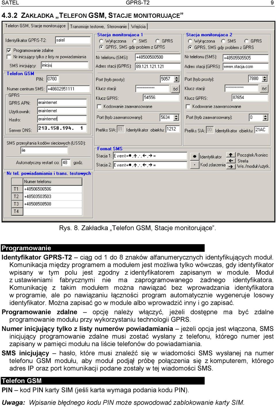 Komunikacja między programem a modułem jest możliwa tylko wówczas, gdy identyfikator wpisany w tym polu jest zgodny z identyfikatorem zapisanym w module.