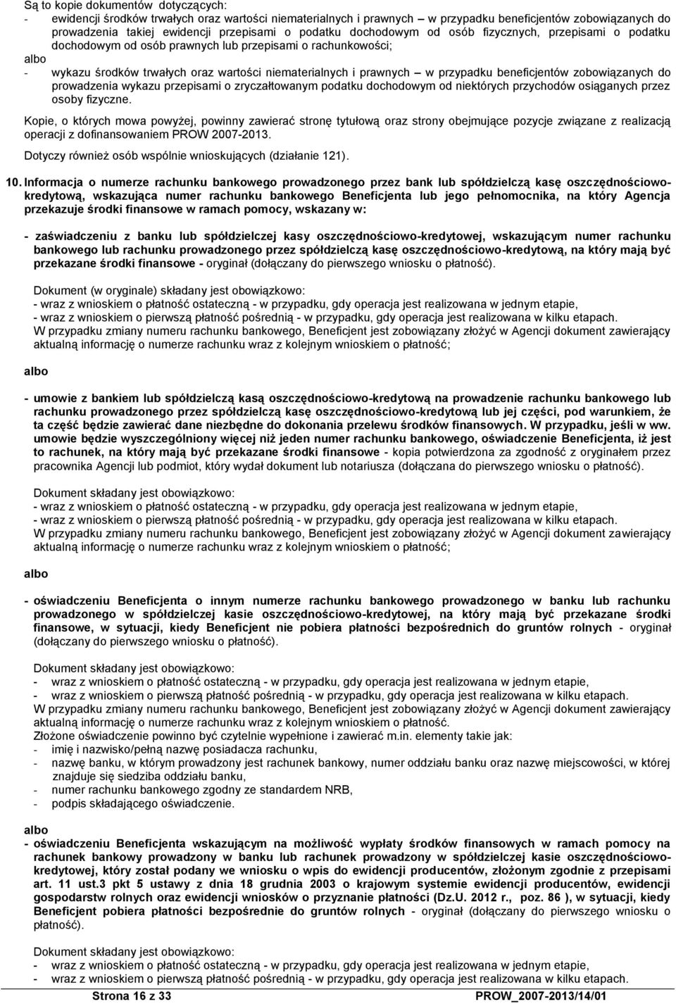 beneficjentów zobowiązanych do prowadzenia wykazu przepisami o zryczałtowanym podatku dochodowym od niektórych przychodów osiąganych przez osoby fizyczne.